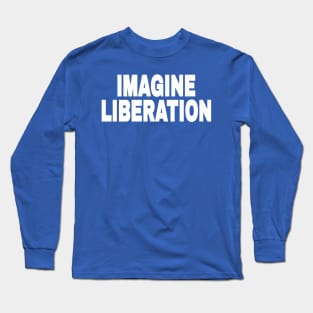 IMAGINE LIBERATION - White - Back Long Sleeve T-Shirt